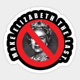 MAKE ELIZABETH THE LAST Sticker